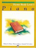 Alfred s Basic Piano Course Hymn Book (Alfred s Basic Piano Library)