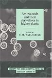 Amino Acids and their Derivatives in Higher Plants (Society for Experimental Biology Seminar Series)