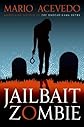 Jailbait Zombie