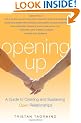Opening Up: A Guide to Creating and Sustaining Open Relationships