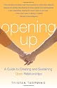 Opening Up: A Guide to Polyamory: Creating and Sustaining Open Relationships