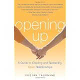 Opening Up: A Guide to Creating and Sustaining Open Relationships