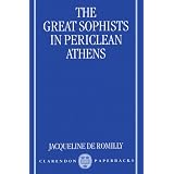 The Great Sophists in Periclean Athens ~ Jacqueline de Romilly