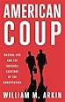American Coup: How a Terrified Government Is Destroying the Constitution