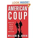 American Coup: How a Terrified Government Is Destroying the Constitution
