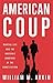 American Coup: How a Terrified Government Is Destroying the Constitution