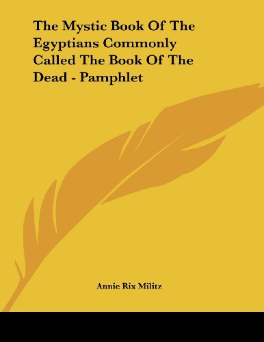 The Mystic Book Of The Egyptians Commonly Called The Book Of The Dead - Pamphlet