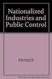 Nationalised industries and public control : legal, constitutional and political issues