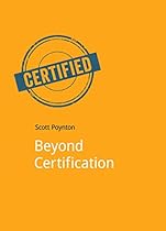 Beyond Certification (DoShorts) Beyond Certification (DoShorts)