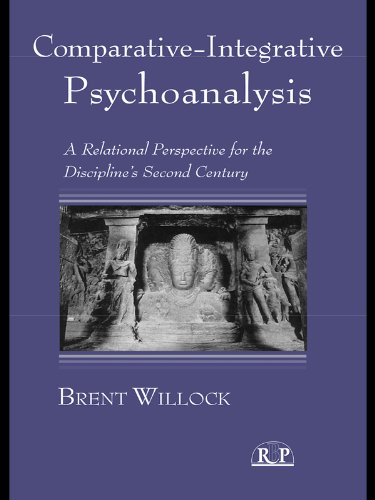 Comparative-Integrative Psychoanalysis: A Relational Perspective for the Discipline's Second Century (Relational Perspectives Book Series)