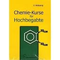 cliXX Schülerversuche im Chemieunterricht: mit "Chemie-Kurse für Hochbegabte": mit "Chemie-Kurse für Hochbegabte"