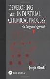 Developing An Industrial Chemical Process: An Integrated Approach