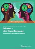 Schmerz - eine Herausforderung: Informationen für Betroffene und Angehörige