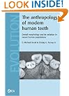The Anthropology of Modern Human Teeth: Dental Morphology and its Variation in Recent Human Populations (Cambridge Studies in Biological and Evolutionary Anthropology)