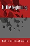 In the beginning.