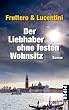 Der Liebhaber ohne festen Wohnsitz: Roman