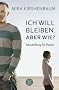 Ich will bleiben. Aber wie?: Neuanfang f�r Paare