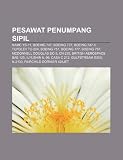 Pesawat penumpang sipil: NAMC YS-11, Boeing 747, Boeing 737, Boeing 747-8, Tupolev Tu-204, Boeing 757, Boeing 777, Boeing 787 (Indonesian Edition)