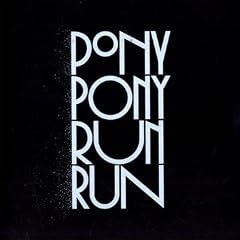 You Need Pony Pony Run Run