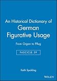 An historical dictionary of German figurative usage