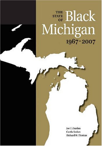 The State of Black Michigan, 1967- 2007