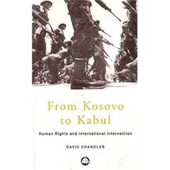 From Kosovo to Kabul: Human Rights and International Intervention