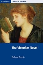The Victorian Novel (Cambridge Contexts in Literature)