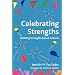 Celebrating Strengths: Building Strengths-based Schools