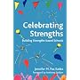 Celebrating Strengths: Building Strengths-based Schools