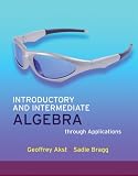 Introductory and Intermediate Algebra through Applications Value Package (includes MathXL 24-month Student Access Kit)