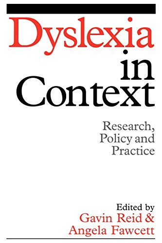 Dyslexia in Context: Research, Policy and Practice (Dyslexia Series  (Whurr))