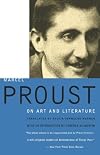 Marcel Proust: On Art and Literature 1896-1919