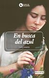 En Busca Del Azul (Gathering Blue) (Turtleback School &amp; Library Binding Edition) (Puento de Encuentro) (Spanish Edition)