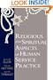 Religious and Spiritual Aspects of Human Service Practice (Social Problems and Social Issues)