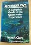 Snorkeling: A Complete Guide to the Underwater Experience