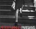 Parisians: Photographs by Peter Turnley ; Forewords by Edouard Boubat and Robert Doisneau ; Text by Adam Gopnik and Peter Turnley