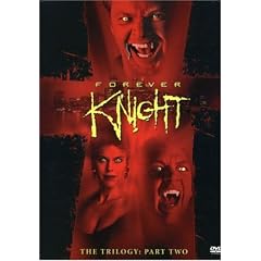 Forever Knight - The Trilogy, Part 2 (1994 - 1995) by 