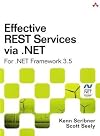 Effective REST Services via .NET: For .NET Framework 3.5 (Microsoft .NET Development Series)