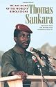 We are the Heirs of the World's Revolutions: Speeches from the Burkina Faso Revolution 1983-1987