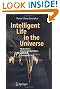 Intelligent Life in the Universe: Principles and Requirements Behind Its Emergence (Advances in Astrobiology and Biogeophysics)