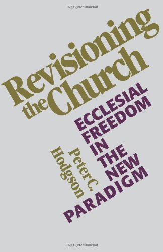 Revisioning the Church: Ecclesial Freedom in the New Paradigm