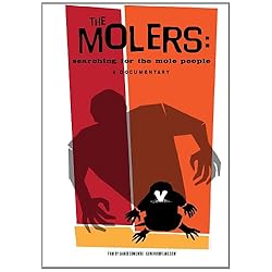 The Molers: Searching for the Mole People