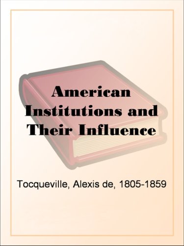 American Institutions and Their Influence.