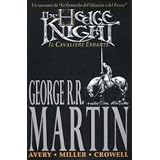 The hedge knight. Il cavaliere errantedi George R. Martin