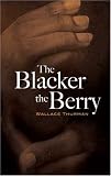  : The Blacker the Berry (Dover Books on Literature & Drama)