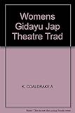 Women's gidayǔ and the Japanese theatre tradition