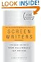 The 101 Habits of Highly Successful Screenwriters: Insider Secrets from Hollywood's Top Writers