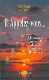 "r-appelez-vous ; à lhumanité qui séveille dans la cinquième dimension"