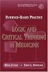 Evidence Based Practice: Logic And Critical Thinking In Medicine