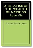 A TREATISE OF THE WEALTH OF NATIONS: Appendix